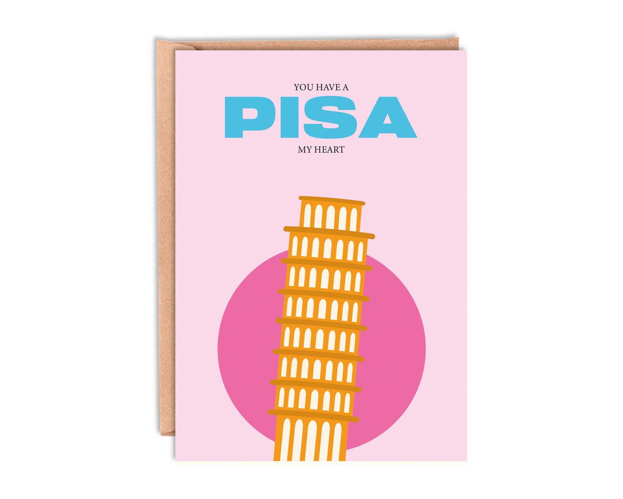 You have a Pisa my Heart' Valentines Day Card With Envelope